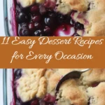 11 easy dessert recipes for various occasions ready to delight your taste buds.
